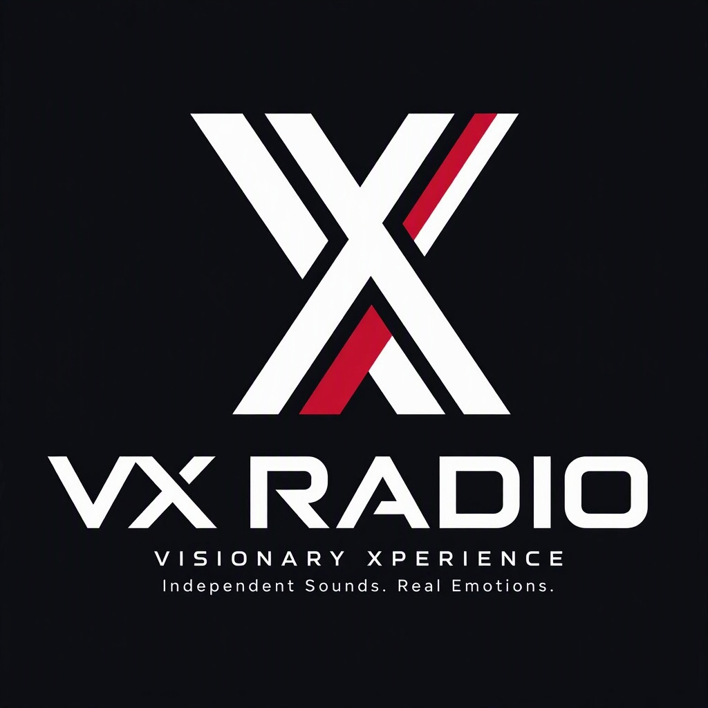 VX RADIO — Visionary Xperience. Independent Sounds. Real Emotions.